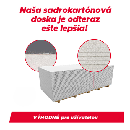Naša sadrokartónová doska je odteraz ešte lepšia!